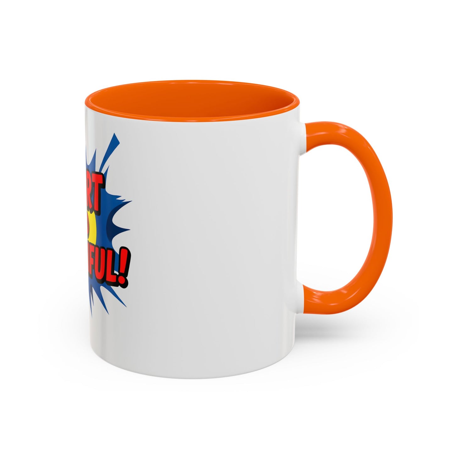 Smart and Beautiful Accent Coffee Mug - Empowering Gift for Friends, Inspirational Drinkware