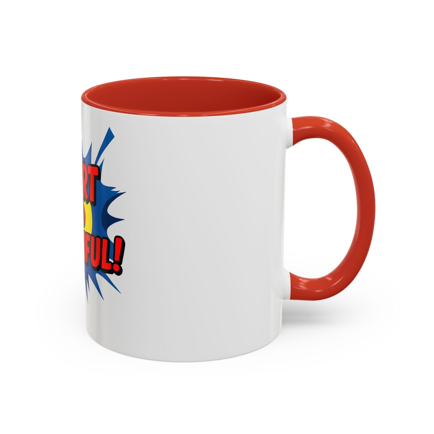 Smart and Beautiful Accent Coffee Mug - Empowering Gift for Friends, Inspirational Drinkware