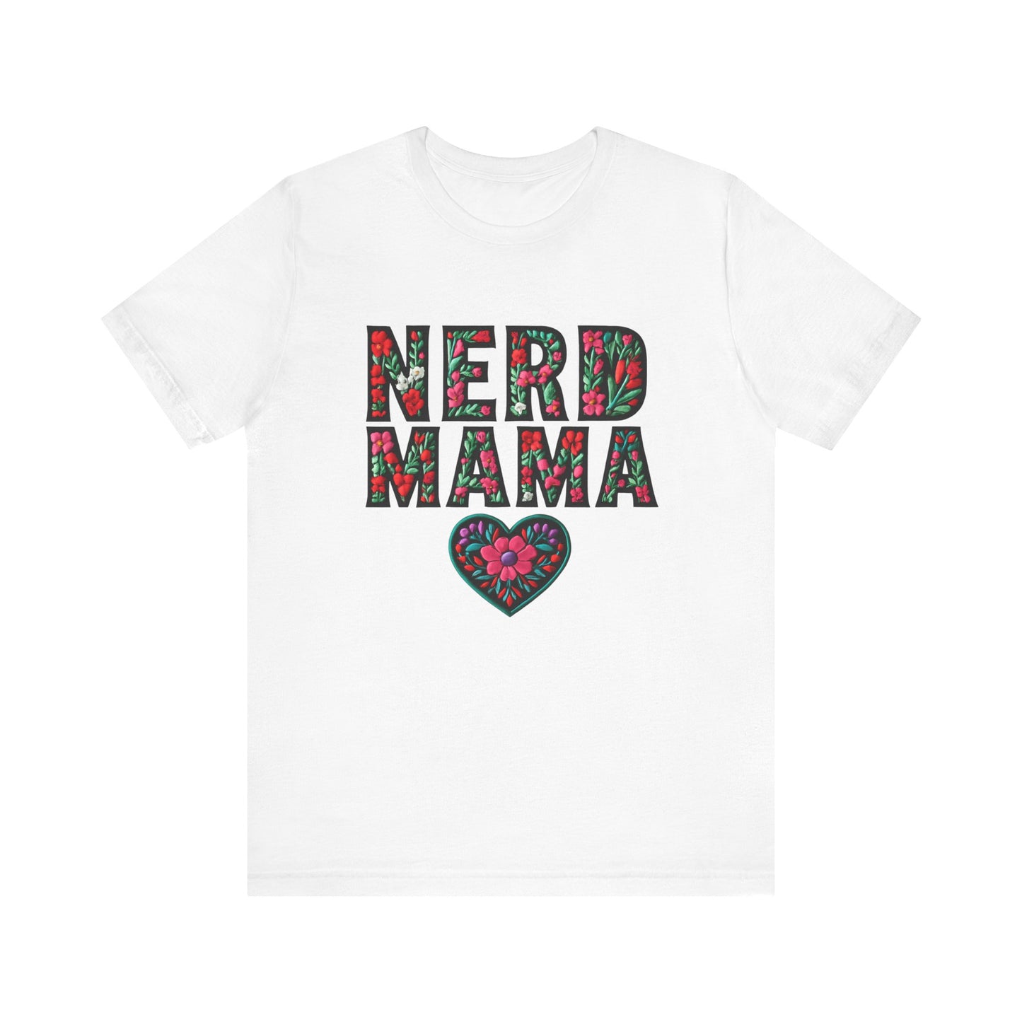 Floral Nerd Mama Tee - Unisex Short Sleeve T-Shirt for Proud Moms