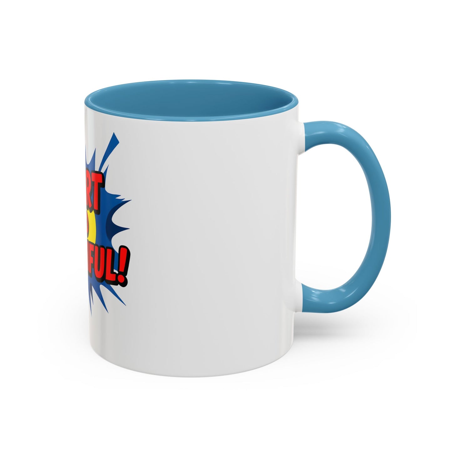 Smart and Beautiful Accent Coffee Mug - Empowering Gift for Friends, Inspirational Drinkware