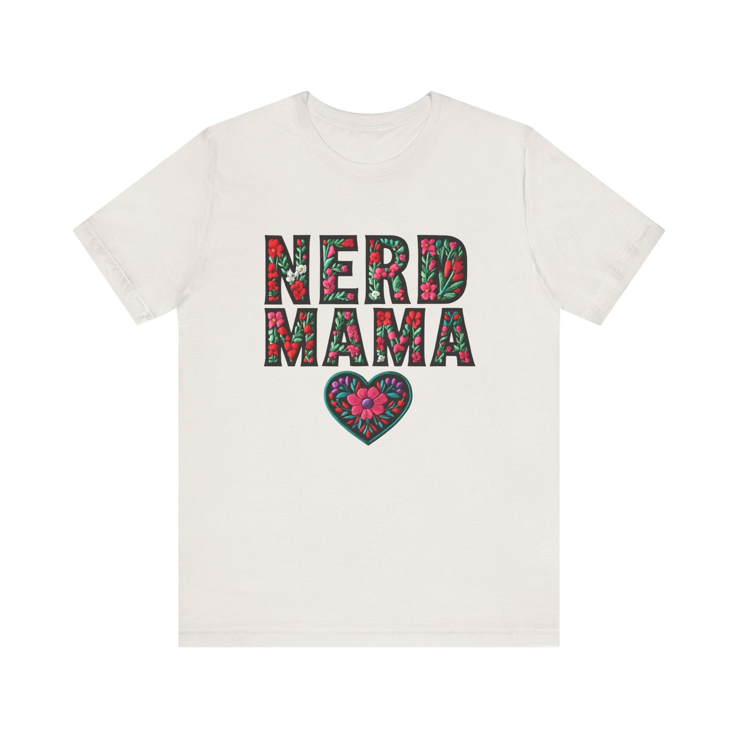 Floral Nerd Mama Tee - Unisex Short Sleeve T-Shirt for Proud Moms