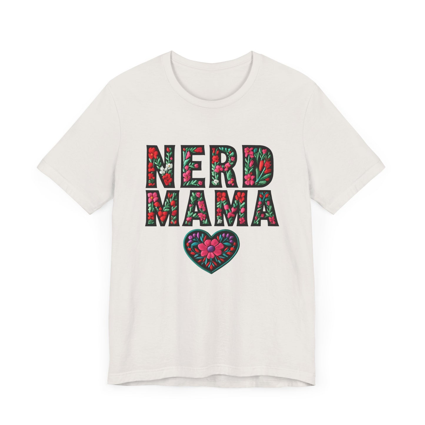 Floral Nerd Mama Tee - Unisex Short Sleeve T-Shirt for Proud Moms