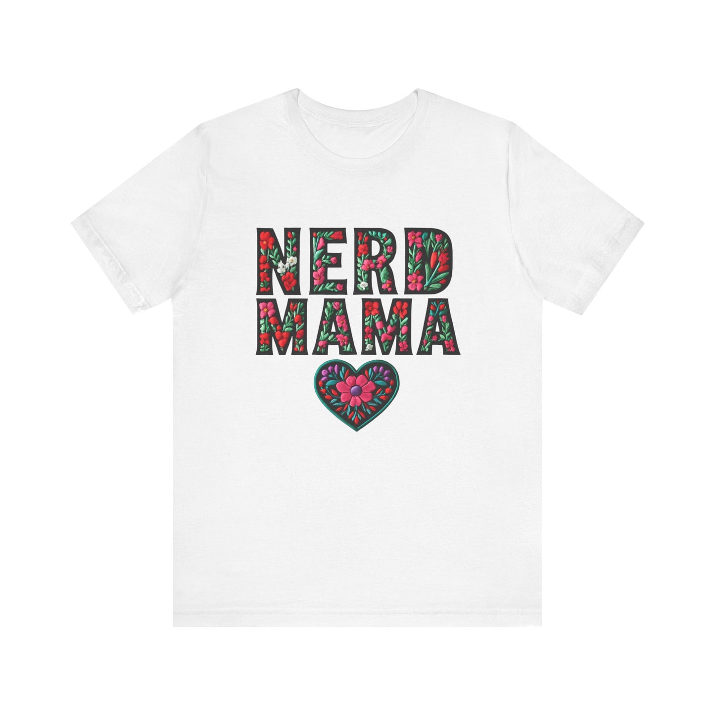 Floral Nerd Mama Tee - Unisex Short Sleeve T-Shirt for Proud Moms