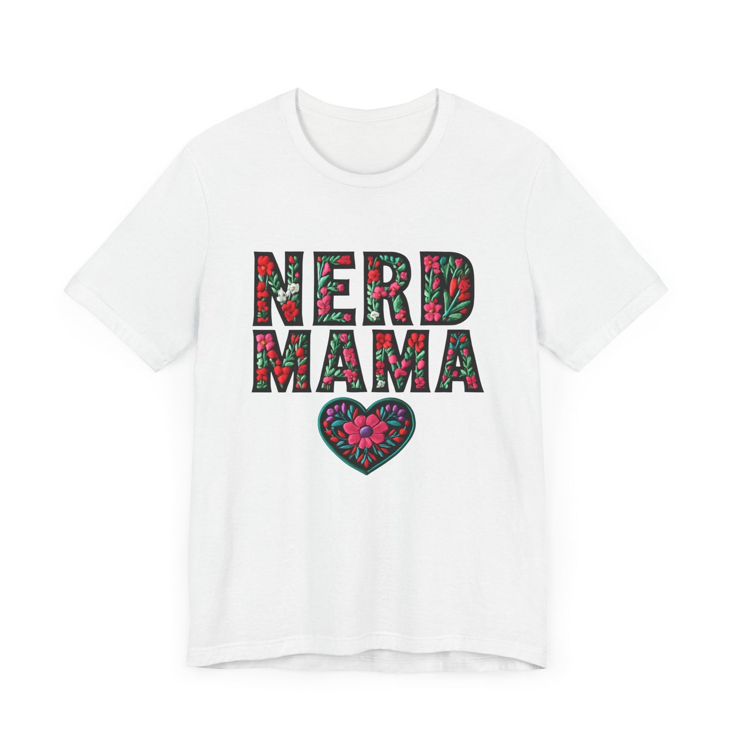 Floral Nerd Mama Tee - Unisex Short Sleeve T-Shirt for Proud Moms