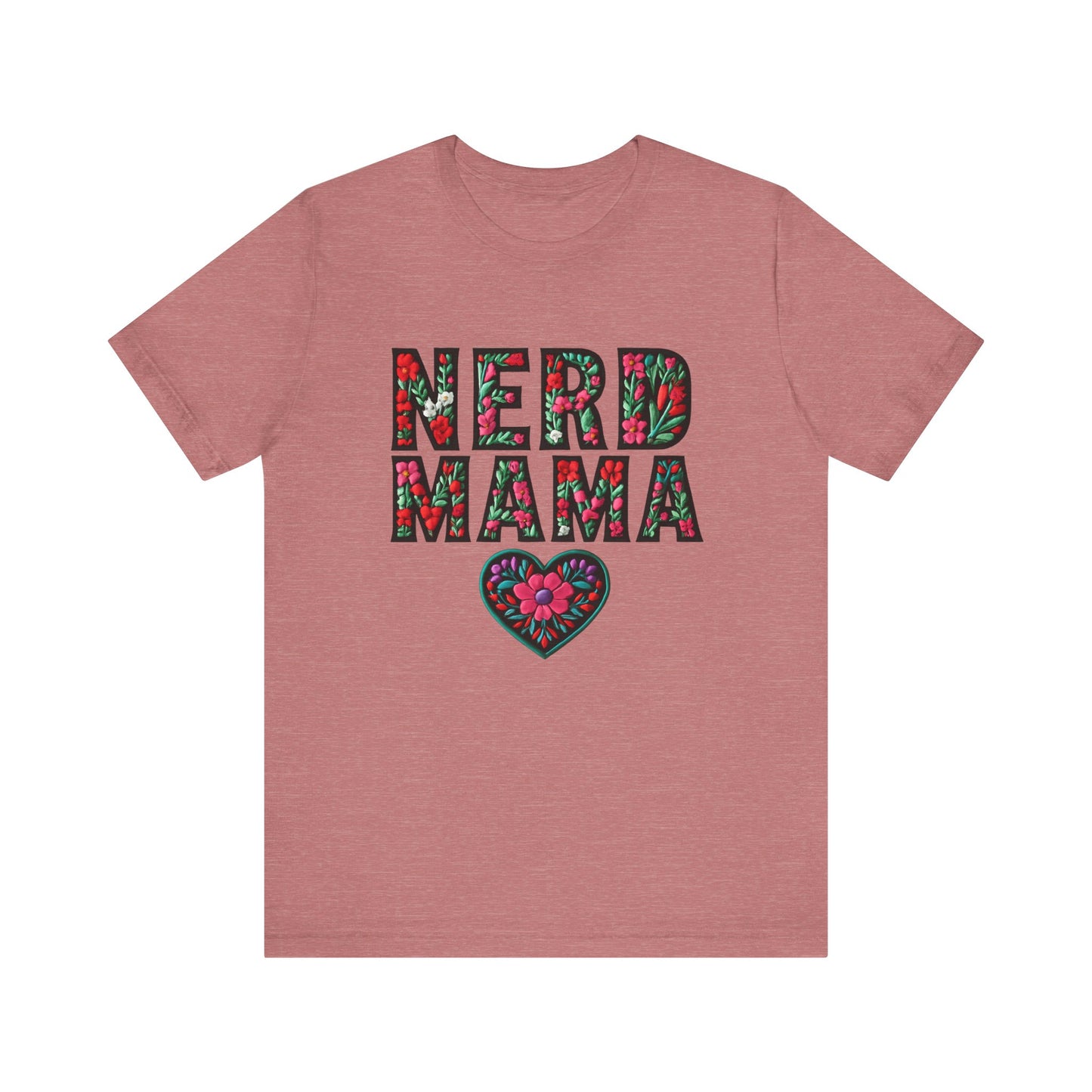 Floral Nerd Mama Tee - Unisex Short Sleeve T-Shirt for Proud Moms