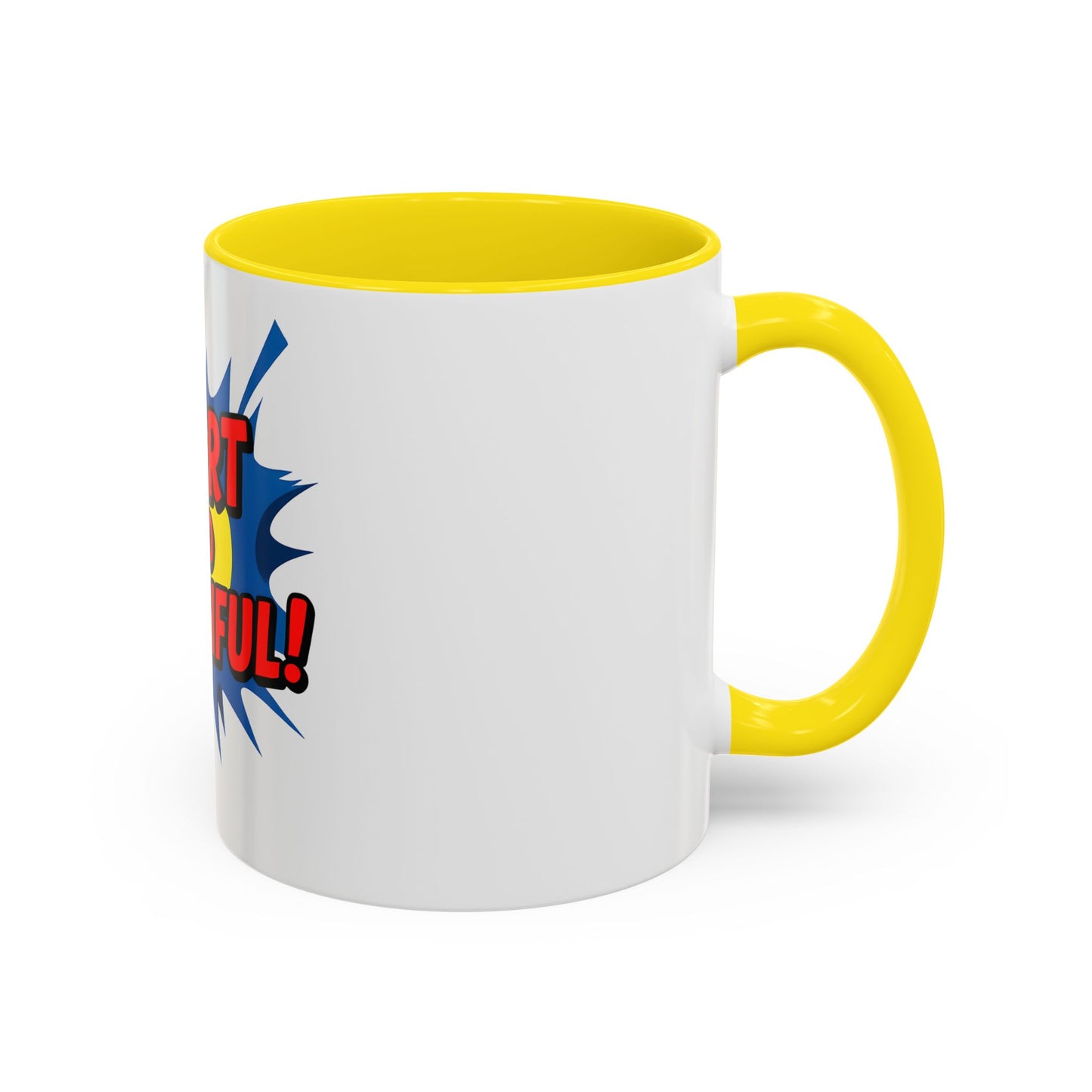 Smart and Beautiful Accent Coffee Mug - Empowering Gift for Friends, Inspirational Drinkware