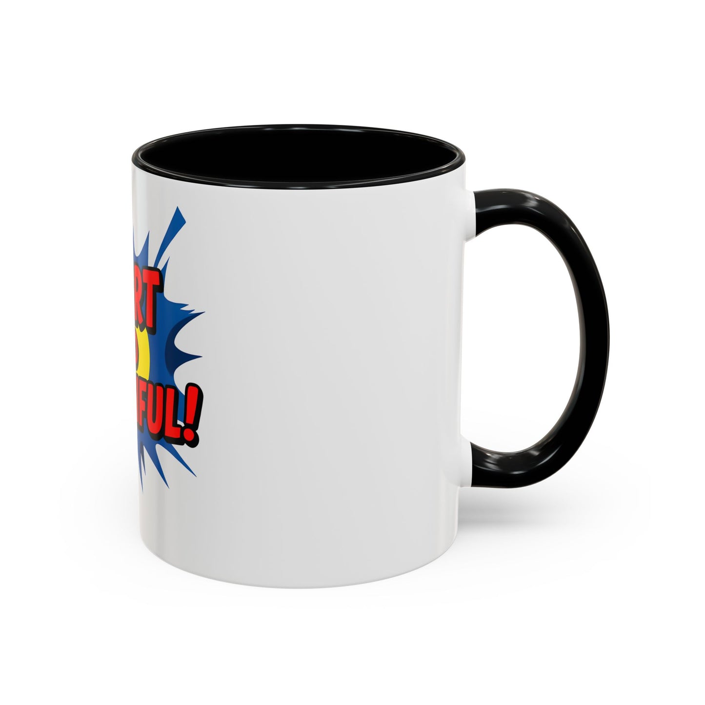 Smart and Beautiful Accent Coffee Mug - Empowering Gift for Friends, Inspirational Drinkware