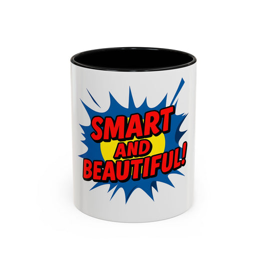 Smart and Beautiful Accent Coffee Mug - Empowering Gift for Friends, Inspirational Drinkware